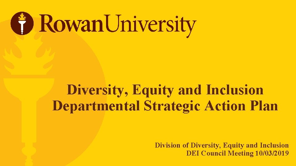 Diversity, Equity and Inclusion Departmental Strategic Action Plan Division of Diversity, Equity and Inclusion