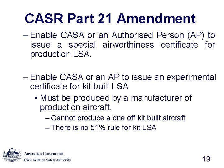 CASR Part 21 Amendment – Enable CASA or an Authorised Person (AP) to issue