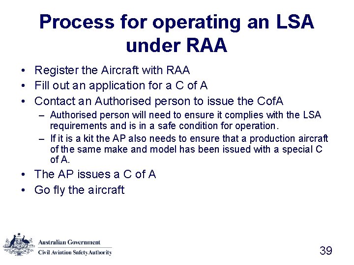 Process for operating an LSA under RAA • Register the Aircraft with RAA •