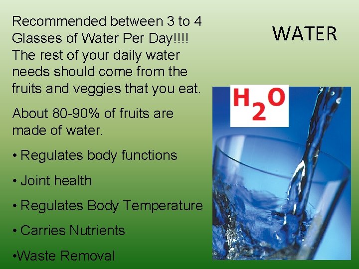 Recommended between 3 to 4 Glasses of Water Per Day!!!! The rest of your