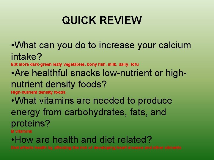 QUICK REVIEW • What can you do to increase your calcium intake? Eat more