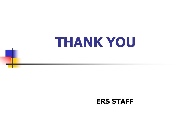THANK YOU ERS STAFF 