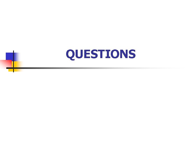 QUESTIONS 