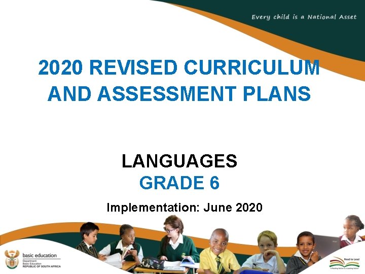 2020 REVISED CURRICULUM AND ASSESSMENT PLANS LANGUAGES GRADE 6 Implementation: June 2020 