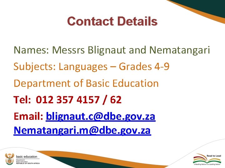 Contact Details Names: Messrs Blignaut and Nematangari Subjects: Languages – Grades 4 -9 Department