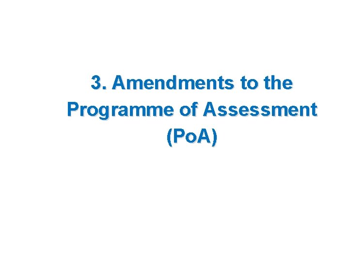 3. Amendments to the Programme of Assessment (Po. A) 