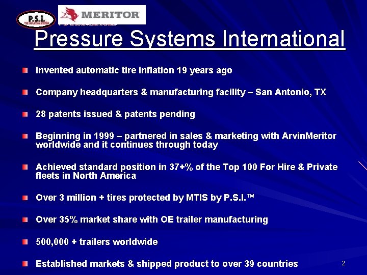 Pressure Systems International Invented automatic tire inflation 19 years ago Company headquarters & manufacturing