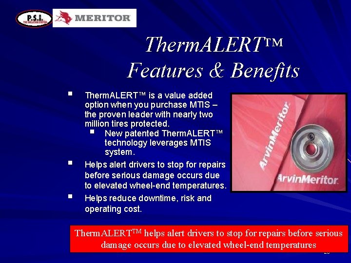 Therm. ALERT™ Features & Benefits § § § Therm. ALERT™ is a value added