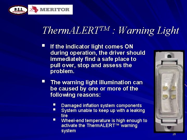 Therm. ALERTTM : Warning Light § If the indicator light comes ON during operation,