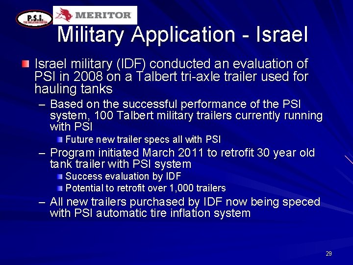 Military Application - Israel military (IDF) conducted an evaluation of PSI in 2008 on