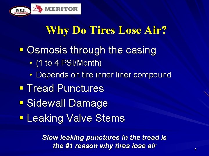 Why Do Tires Lose Air? § Osmosis through the casing • • (1 to