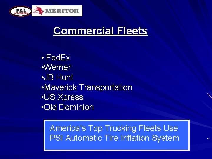 Commercial Fleets • Fed. Ex • Werner • JB Hunt • Maverick Transportation •