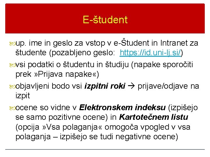 E-študent up. ime in geslo za vstop v e-Študent in Intranet za študente (pozabljeno