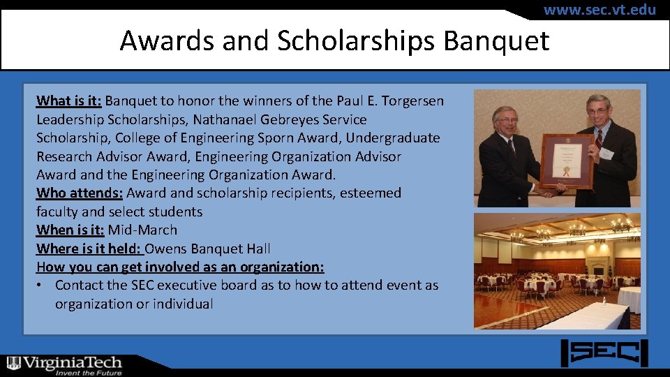 www. sec. vt. edu Awards and Scholarships Banquet What is it: Banquet to honor