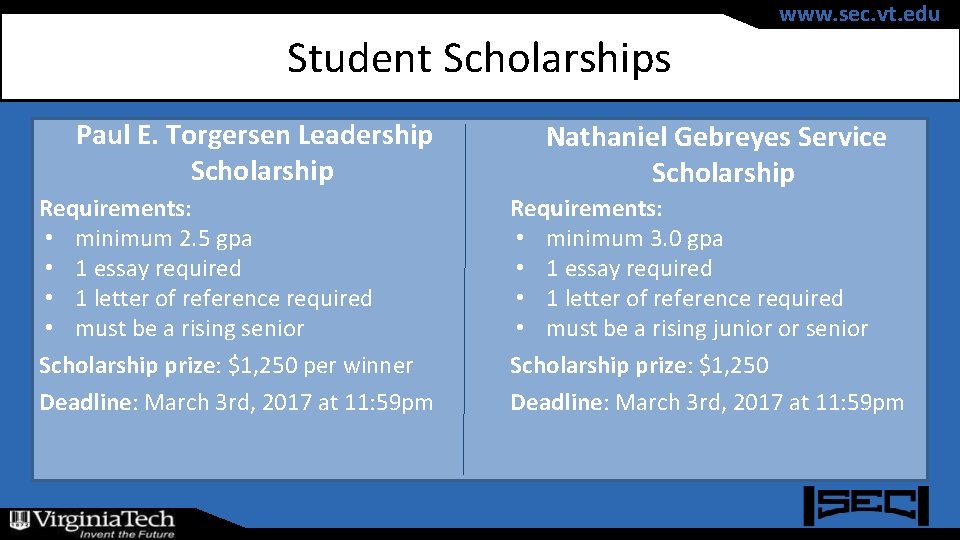 www. sec. vt. edu Student Scholarships Paul E. Torgersen Leadership Scholarship Requirements: • minimum