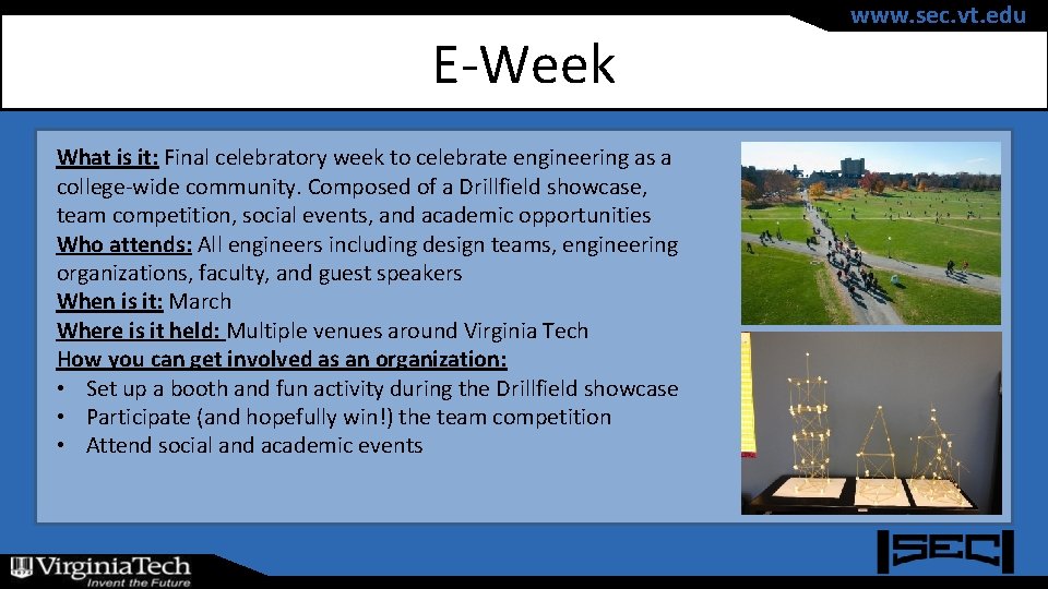 E-Week What is it: Final celebratory week to celebrate engineering as a college-wide community.