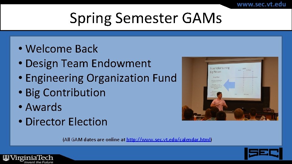 Spring Semester GAMs • Welcome Back • Design Team Endowment • Engineering Organization Fund