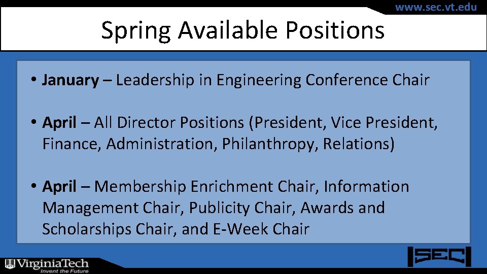 Spring Available Positions www. sec. vt. edu • January – Leadership in Engineering Conference