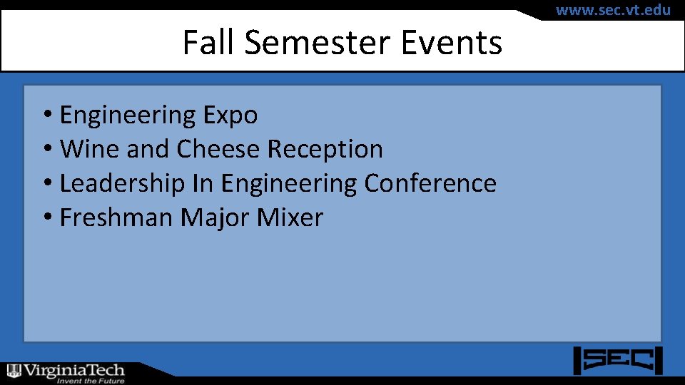 Fall Semester Events • Engineering Expo • Wine and Cheese Reception • Leadership In