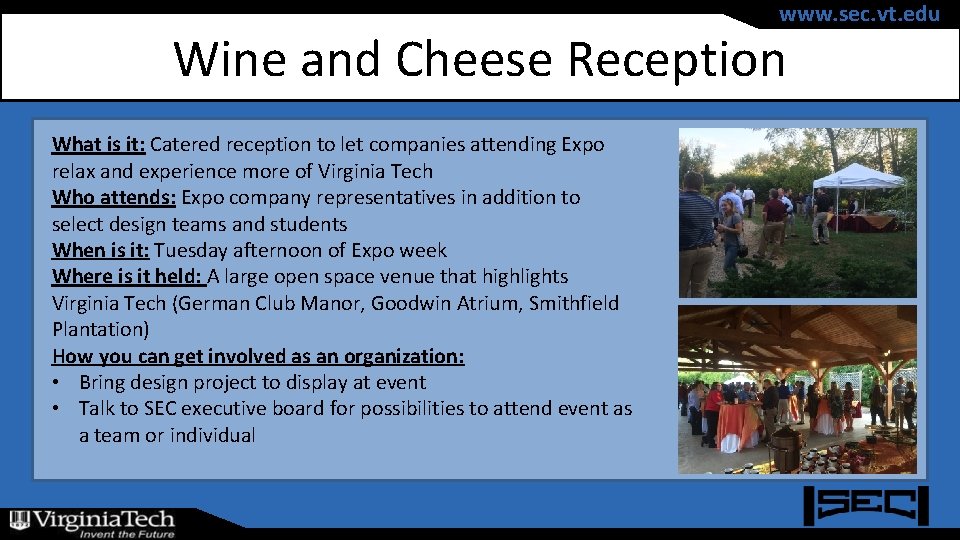 www. sec. vt. edu Wine and Cheese Reception What is it: Catered reception to