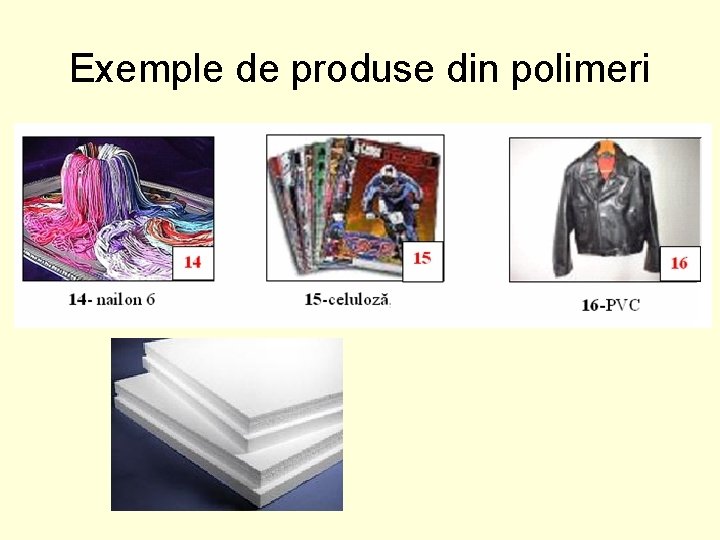 Exemple de produse din polimeri 