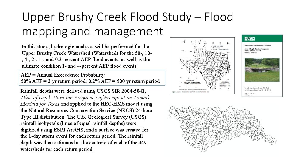 Upper Brushy Creek Flood Study – Flood mapping and management In this study, hydrologic