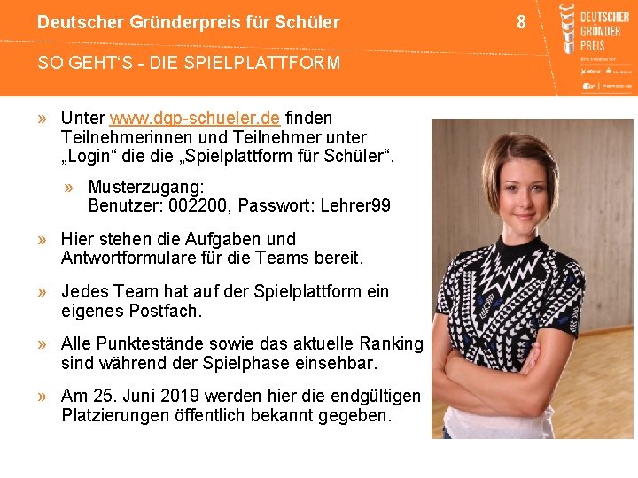 Deutscher Gründerpreis für Schüler SO GEHT‘S - DIE SPIELPLATTFORM » Unter www. dgp-schueler. de