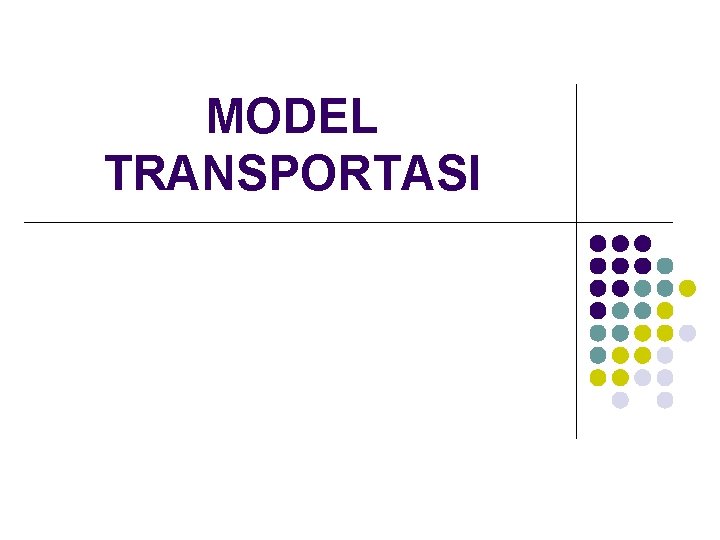 MODEL TRANSPORTASI 