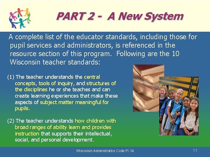 PART 2 - A New System A complete list of the educator standards, including