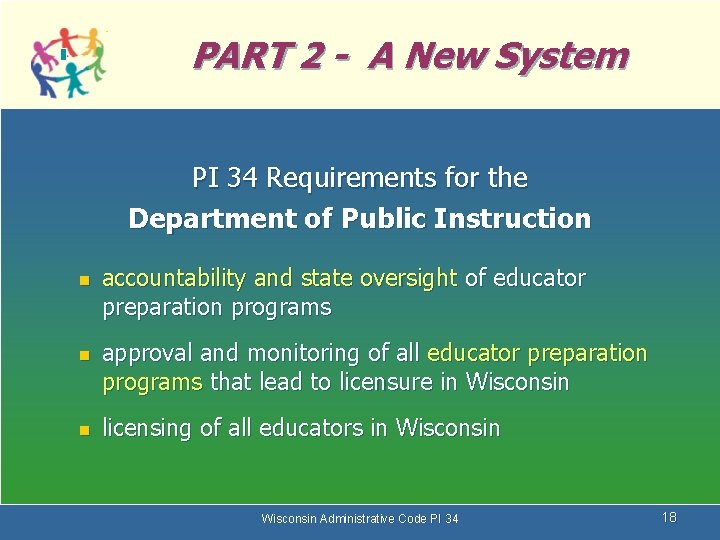 PART 2 - A New System PI 34 Requirements for the Department of Public