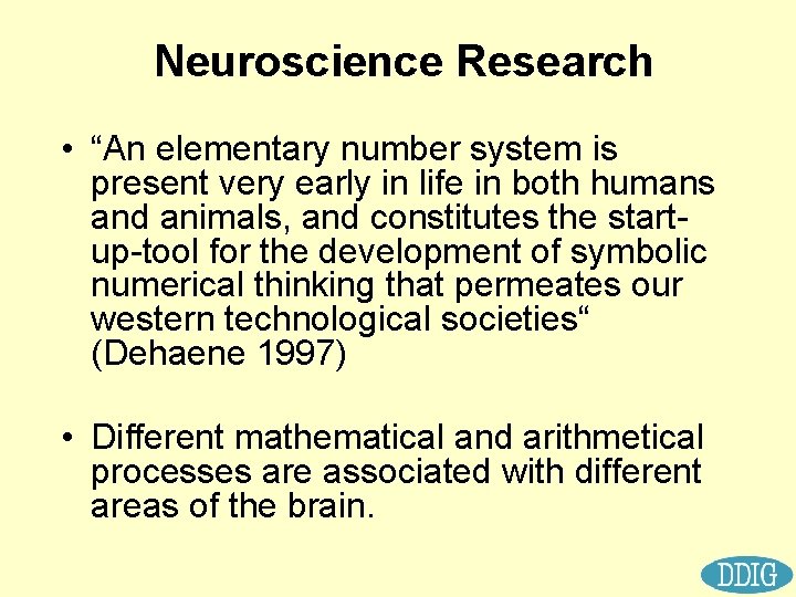 Neuroscience Research • “An elementary number system is present very early in life in