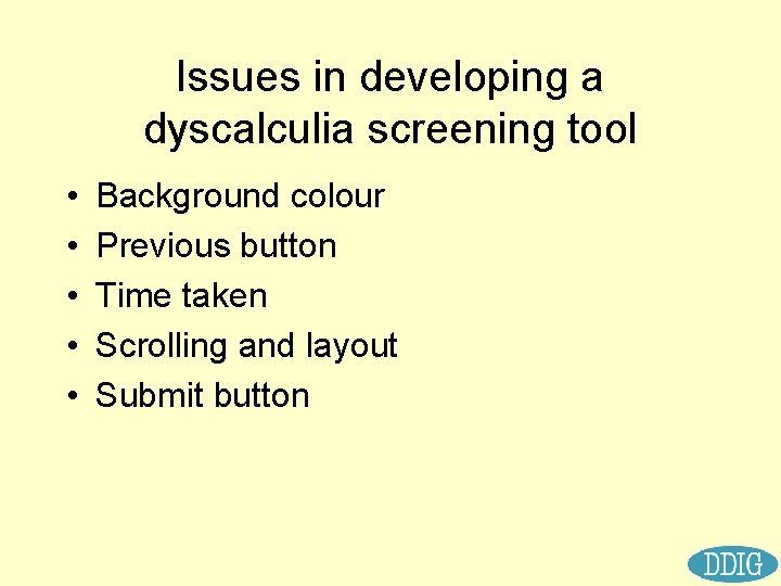 Issues in developing a dyscalculia screening tool • • • Background colour Previous button