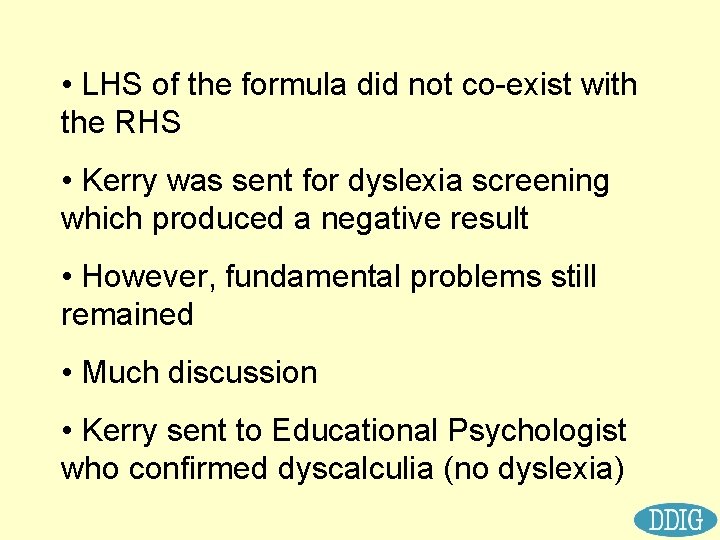  • LHS of the formula did not co-exist with the RHS • Kerry