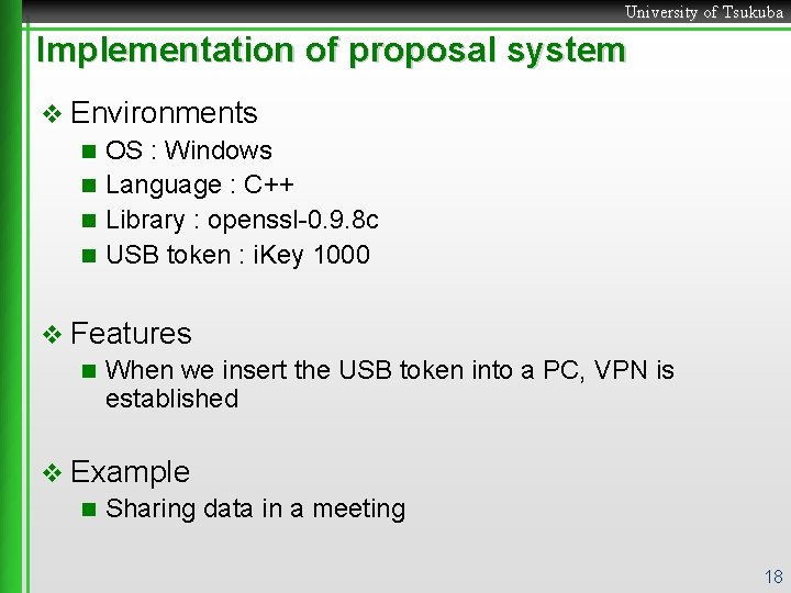University of Tsukuba Implementation of proposal system v Environments n OS : Windows n