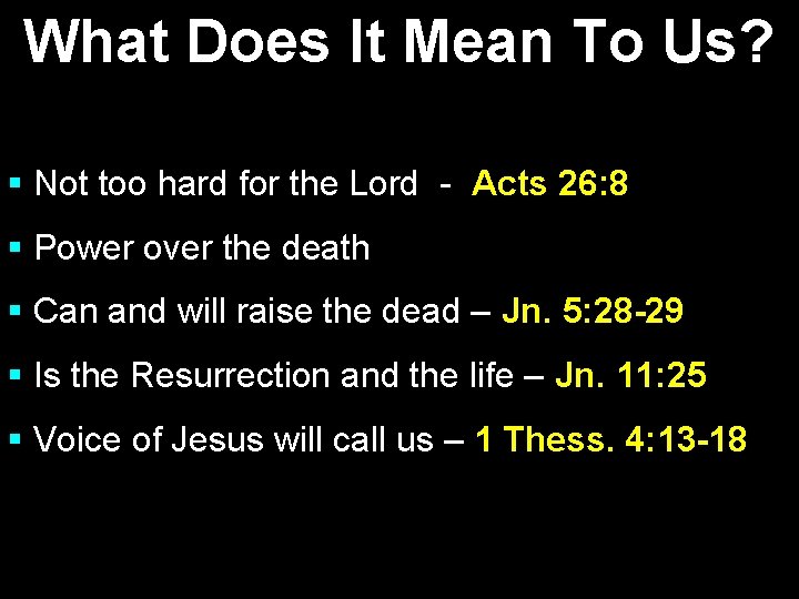 What Does It Mean To Us? § Not too hard for the Lord -