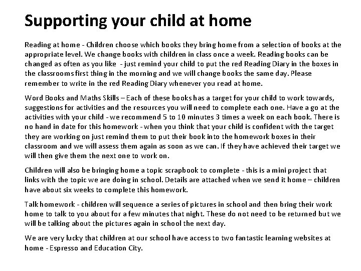 Supporting your child at home Reading at home - Children choose which books they