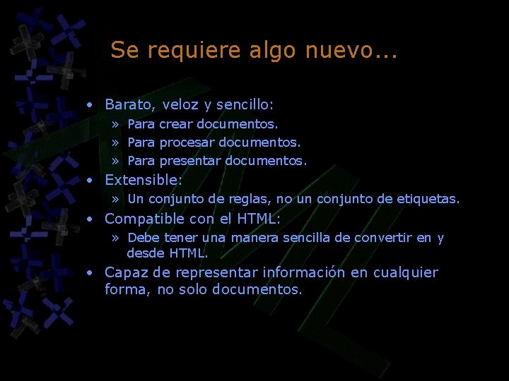 Se requiere algo nuevo. . . • Barato, veloz y sencillo: » Para crear Se requiere algo nuevo. . . • Barato, veloz y sencillo: » Para crear