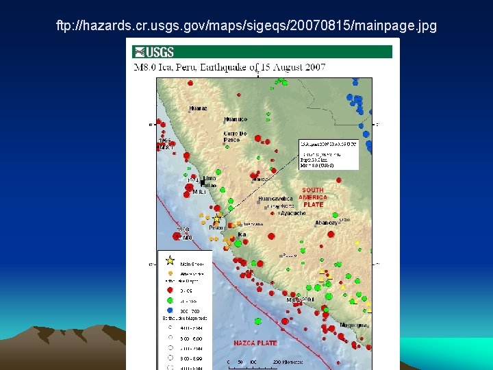 ftp: //hazards. cr. usgs. gov/maps/sigeqs/20070815/mainpage. jpg 