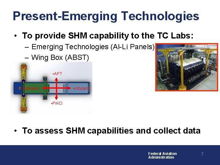 Present-Emerging Technologies • To provide SHM capability to the TC Labs: – Emerging Technologies