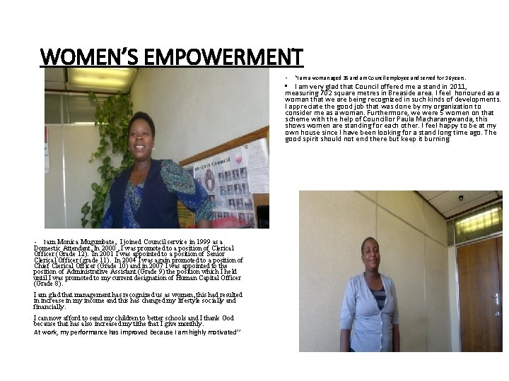 WOMEN’S EMPOWERMENT • “I am a woman aged 35 and am Council employee and