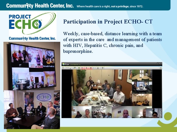 Participation in Project ECHO- CT Weekly, case-based, distance learning with a team of experts