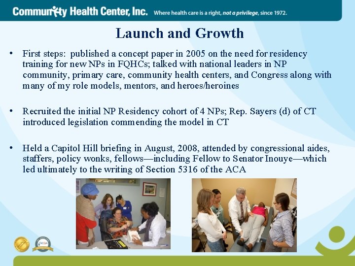 Launch and Growth • First steps: published a concept paper in 2005 on the