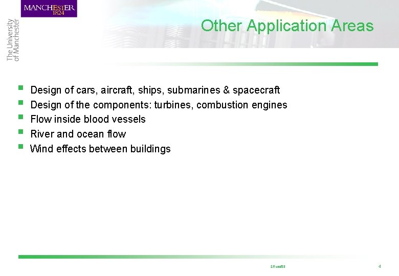 Other Application Areas § § § Design of cars, aircraft, ships, submarines & spacecraft
