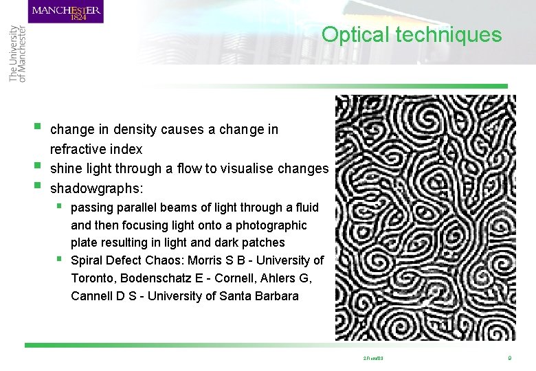Optical techniques § § § change in density causes a change in refractive index