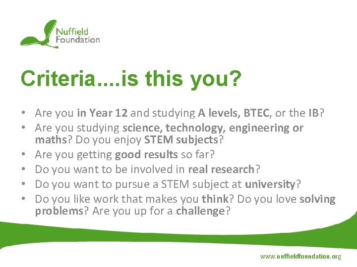 Criteria. . is this you? • Are you in Year 12 and studying A