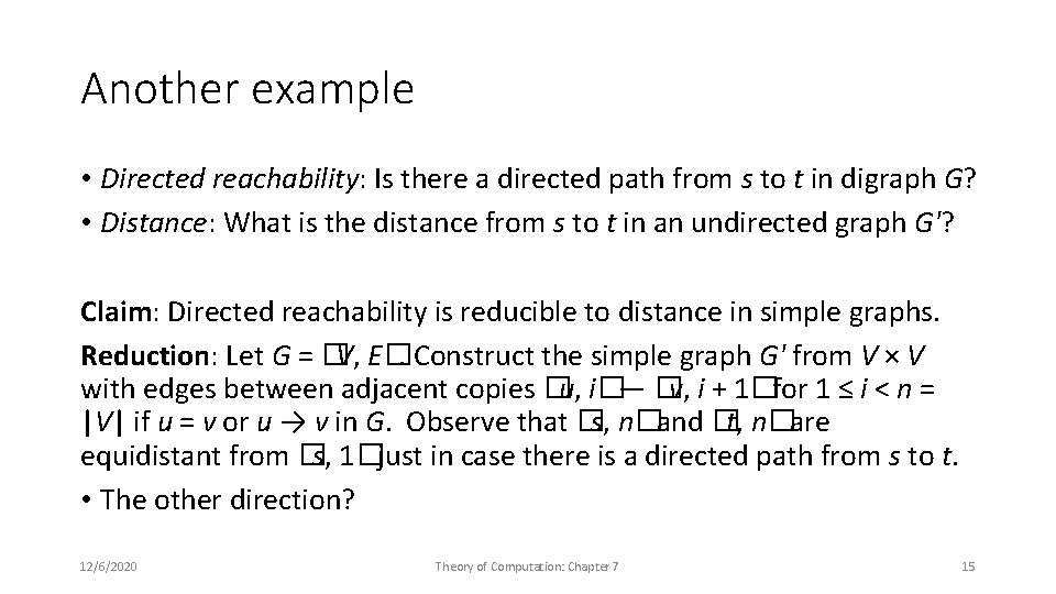 Another example • Directed reachability: Is there a directed path from s to t