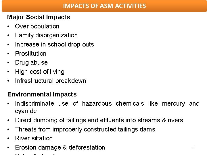IMPACTS OF ASM ACTIVITIES Major Social Impacts • Over population • Family disorganization •