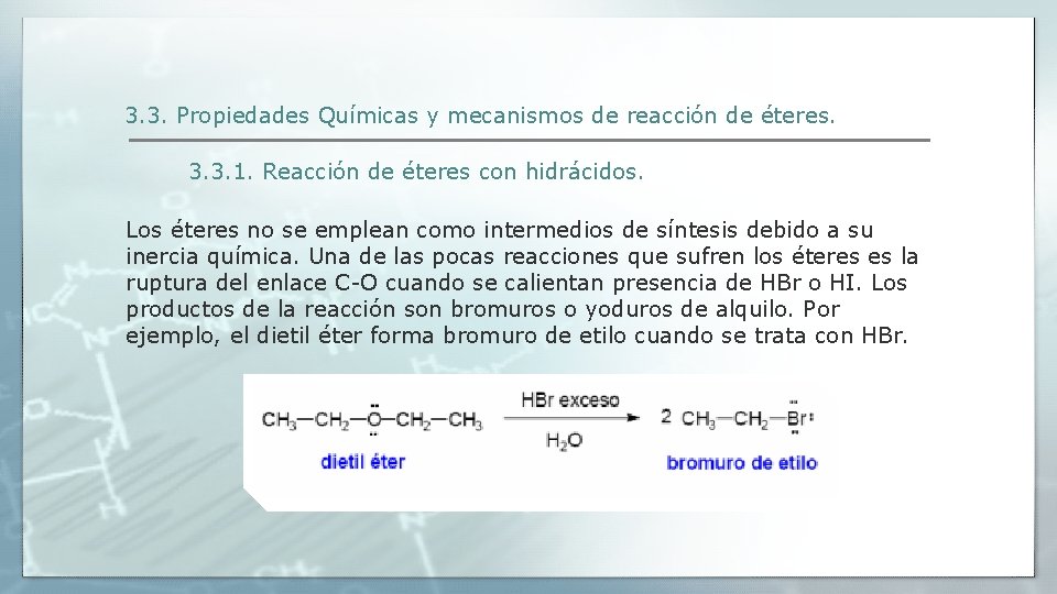 3. 3. Propiedades Químicas y mecanismos de reacción de éteres. 3. 3. 1. Reacción
