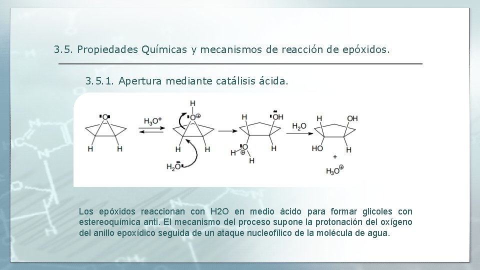 3. 5. Propiedades Químicas y mecanismos de reacción de epóxidos. 3. 5. 1. Apertura