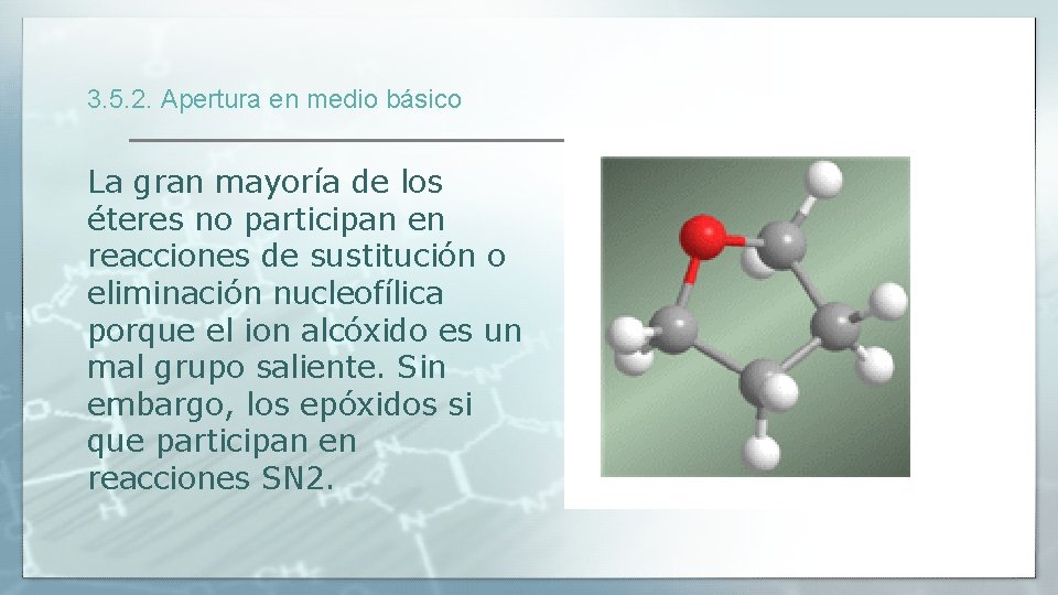 3. 5. 2. Apertura en medio básico La gran mayoría de los éteres no